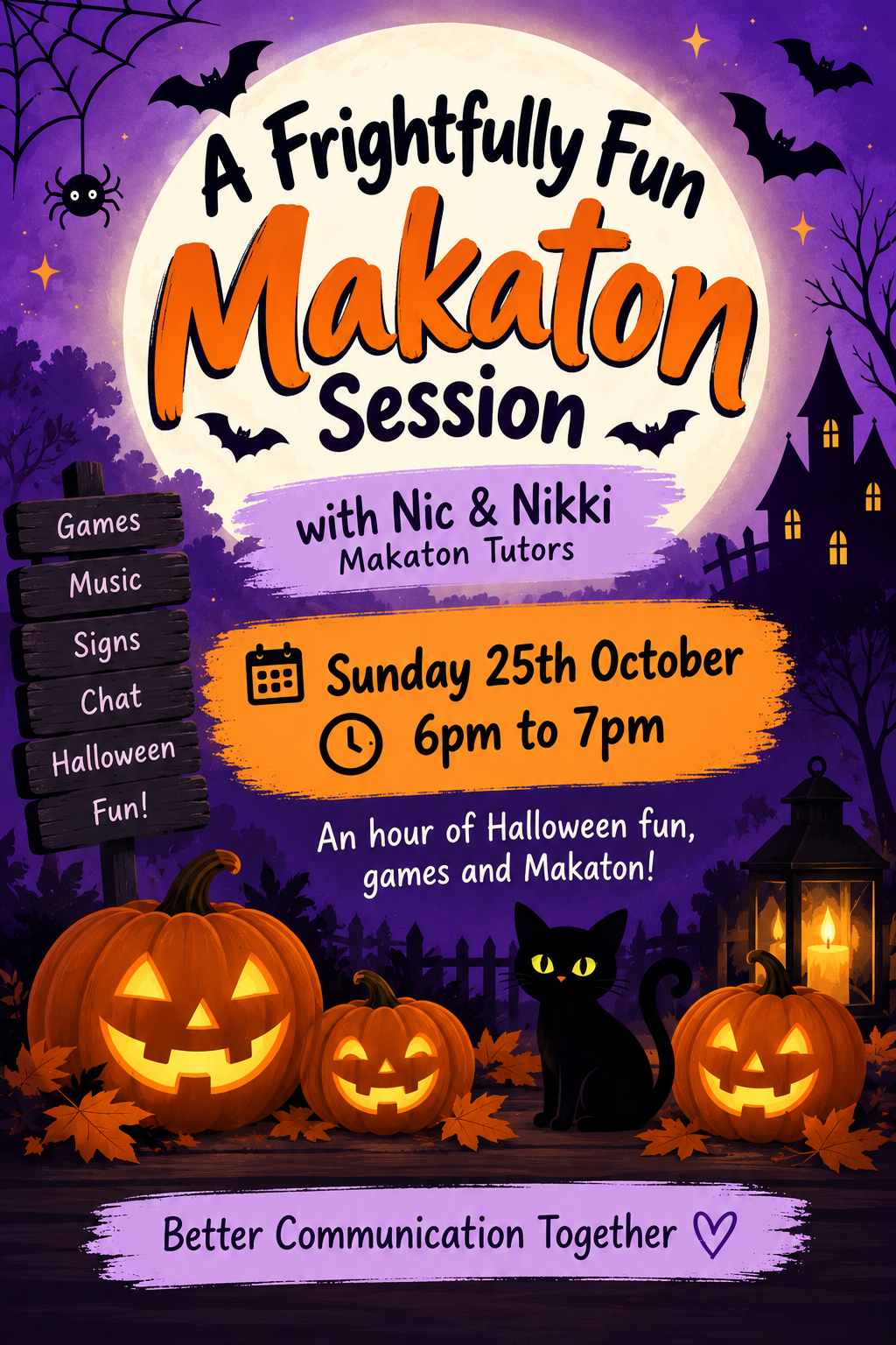 Halloween poster for A Frightfully Fun Makaton Session with Makaton Tutors Nic and Nikki, on Sunday 25 October from 6pm to 7pm, featuring pumpkins, bats and a black cat.