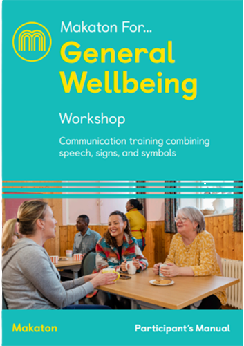 Makaton for... General Wellbeing